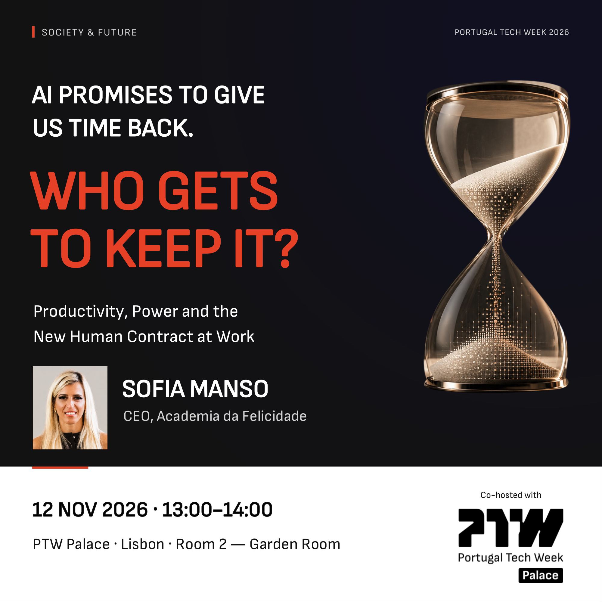 Cartaz de Sofia Manso na Portugal Tech Week 2026: AI promises to give us time back. Who gets to keep it?